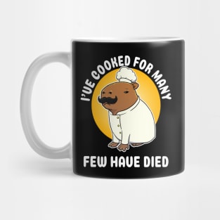 I've cooked for many Few have died Capybara Chef Cartoon Mug